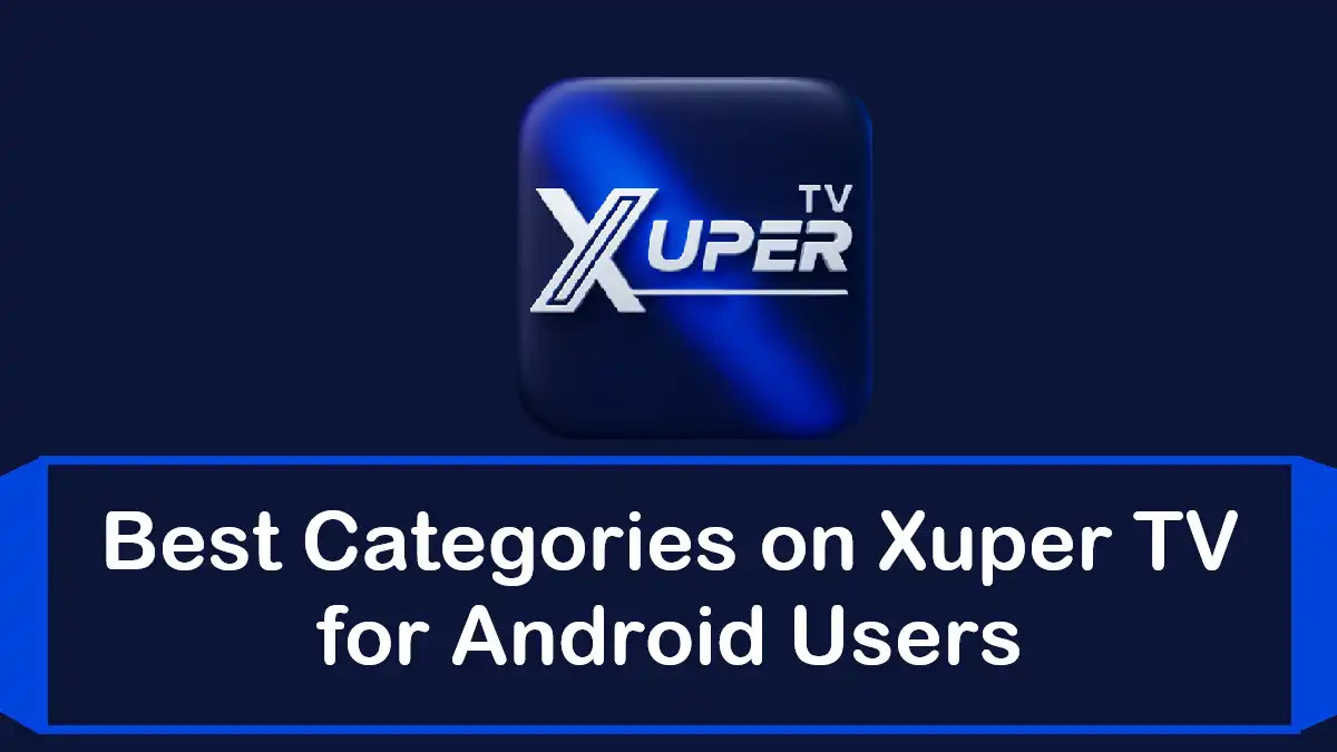 Xuper TV Content Categories: Live TV, Movies, Anime, Sports and More